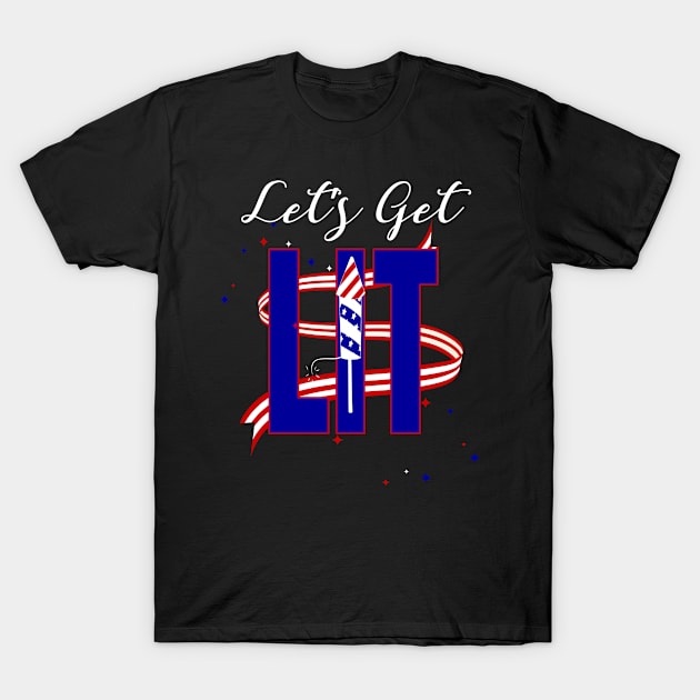 Let's Get Lit Fireworks USA Flag Funny July 4th Gift T-Shirt by Kimmicsts